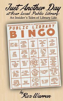 Roz Warren - Just Another Day At Your Local Public Library: An Insider's Tales Of Library Life, Häftad