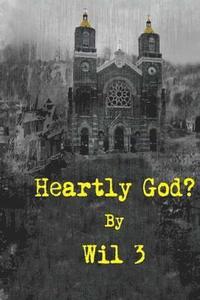 bokomslag Heartly God?