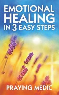bokomslag Emotional Healing in 3 Easy Steps
