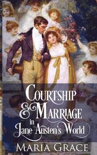 bokomslag Courtship and Marriage in Jane Austen's World