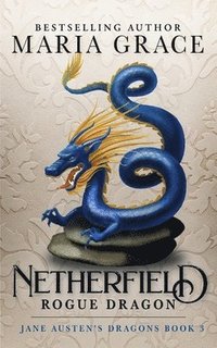 bokomslag Netherfield: Rogue Dragon: A Pride and Prejudice Variation