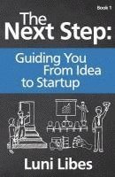 bokomslag The Next Step: Guiding You From Idea to Startup