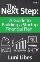 bokomslag The Next Step: A Guide to Building a Startup Financial Plan