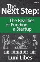 The Next Step: The Realities of Funding a Startup 1