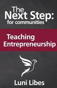 bokomslag The Next Step for Communities: Teaching Entrepreneurship