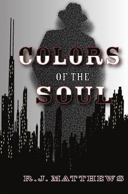 R. J. Matthews, Taynia L. Shoebotham - Colors of the Soul, Häftad