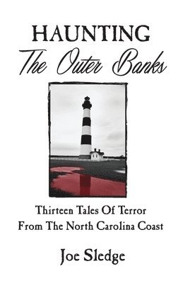 bokomslag Haunting The Outer Banks: Thirteen Tales Of Terror From The North Carolina Coast