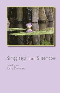 bokomslag Singing from Silence