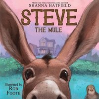 bokomslag Steve The Mule: A Pendleton Petticoats Children's Book