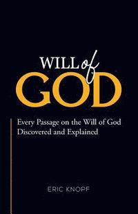 bokomslag Will of God: Every Passage On The Will of God Discovered and Explained.