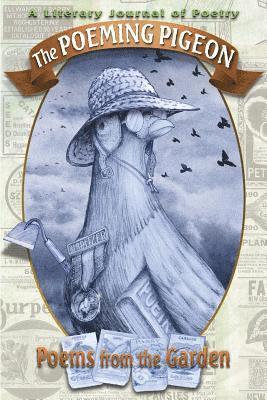 Shawn Aveningo Sanders - The Poeming Pigeon: Poems from the Garden: A Literary Journal of Poetry (Vol 3.1), Häftad