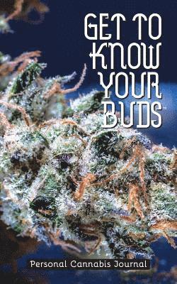 Get to Know Your Buds: Personal Cannabis Journal - Vol 3 1