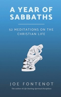 bokomslag A Year of Sabbaths: 52 Meditations on the Christian Life