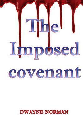 The Imposed Covenant 1