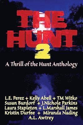 Kelly Abell, Laura Stapleton - The Hunt 2: A Thrill of the Hunt Anthology, Häftad