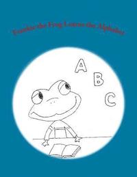 bokomslag Frankie the Frog Learns the Alphabet