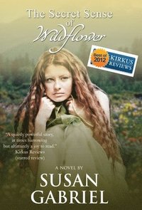 bokomslag The Secret Sense of Wildflower - Southern Historical Fiction, Best Book of 2012