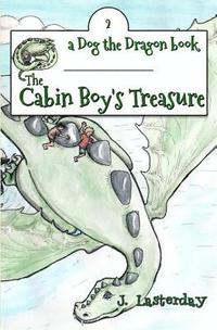 bokomslag The Cabin Boy's Treasure: Dog the Dragon, Book 2