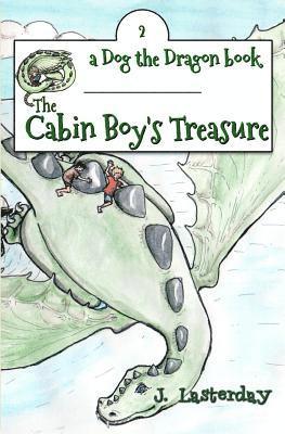 The Cabin Boy's Treasure: Dog the Dragon, Book 2 1