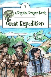 bokomslag The Great Expedition: Dog the Dragon, Book 3