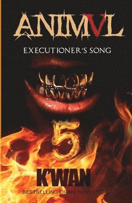 K'Wan - Animal V: Executioner's Song: Executioner's Song, Häftad