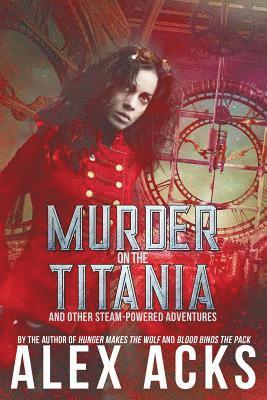 Murder on the Titania and Other Steam-Powered Adventures 1