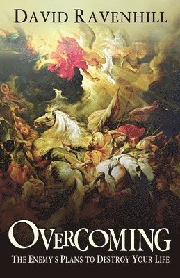 Overcoming the Enemy's Plans to Destroy Your Life
