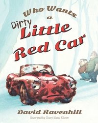 bokomslag Who Wants a Dirty Little Red Car