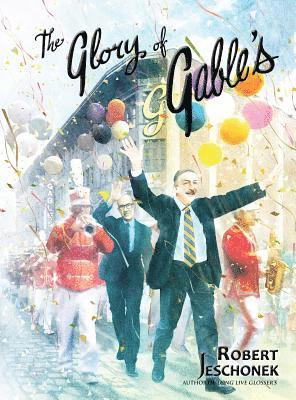 Robert Jeschonek - Glory of Gable's, Inbunden