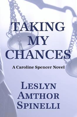 bokomslag Taking My Chances: A Caroline Spencer Novel