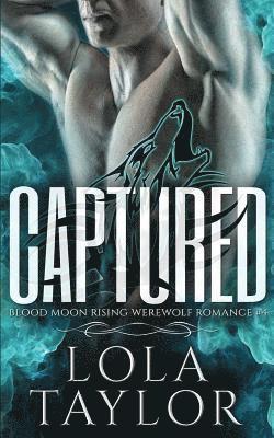 Captured: A Blood Moon Rising Werewolf Romance 1