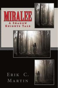 bokomslag Miralee: A Shadow Knights Tale