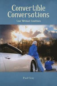 bokomslag Convertible Conversations: Love Without Conditions