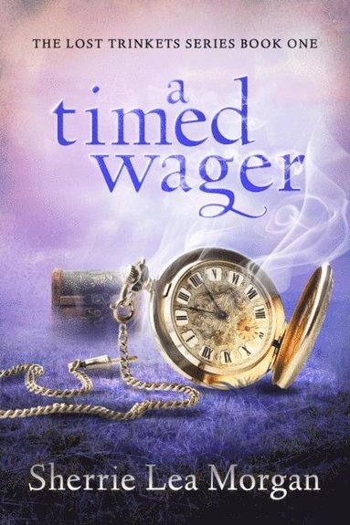 Sherrie Lea Morgan, Lindsey Loucks - A Timed Wager, Häftad