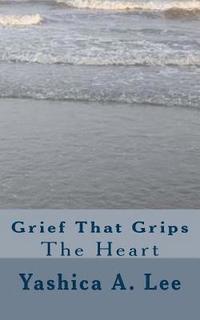 bokomslag Grief That Grips the Heart
