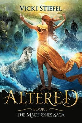 Altered: The Made Ones Saga Book 1 1
