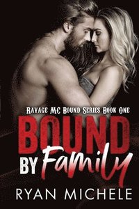 bokomslag Bound by Family: Ravage MC Bound Series