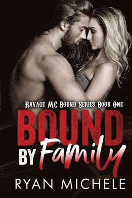 bokomslag Bound by Family: Ravage MC Bound Series