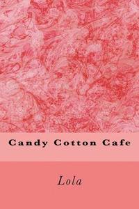 bokomslag Candy Cotton Cafe