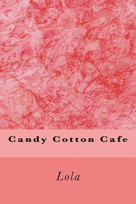 Larry Vavrinek, Lola - Candy Cotton Cafe, Häftad