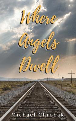 Where Angels Dwell 1