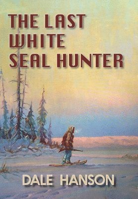 The Last White Seal Hunter 1