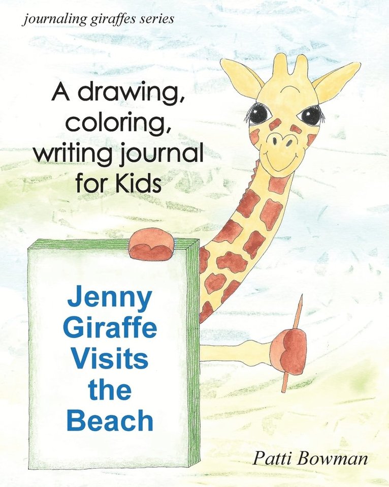 Jenny Giraffe Visits the Beach 1