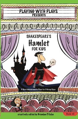 Shakespeares Hamlet for Kids Plays 5 1