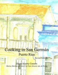bokomslag Cooking in San Germán Puerto Rico: Puerto Rican Regional Cuisine