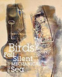 bokomslag Birds Fall Silent in the Mechanical Sea
