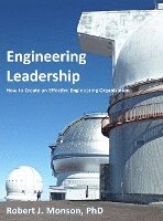 bokomslag Engineering Leadership: How to Create an Effective Engineering Organization