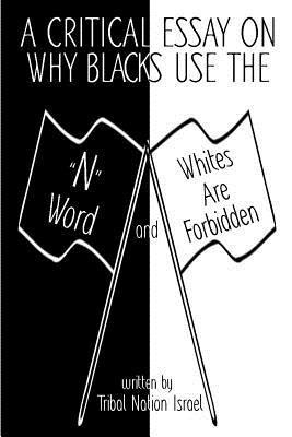Tribal Nation Israel - A Critical Essay on Why Blacks Use the "N" Word and Whites are Forbidden, Häftad