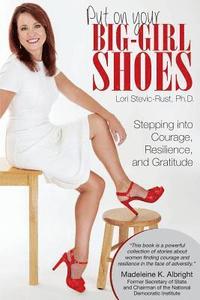 bokomslag Put On Your Big-Girl Shoes: Stepping into Courage, Resilience, and Gratitude