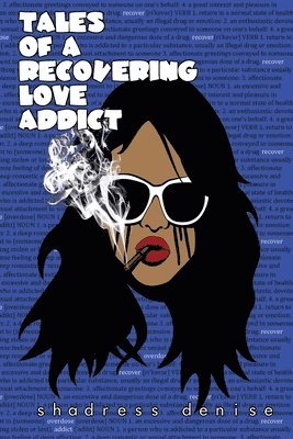 Tales of a Recovering Love Addict 1